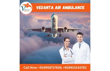 Avail Vedanta Air Ambulance in Guwahati with Essential Medical Setup