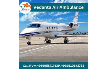 Choose Vedanta Air Ambulance in Patna with Perfect Medical Aid
