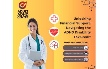 Unlocking Financial Support: Navigating the ADHD Disability Tax Credit