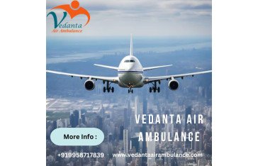 Hire High-tech Vedanta Air Ambulance in Bhubaneswar for Emergency Transfer of Sick Patients