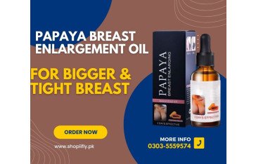 Papaya Breast Enlargement Oil price in Karachi 0303 5559574