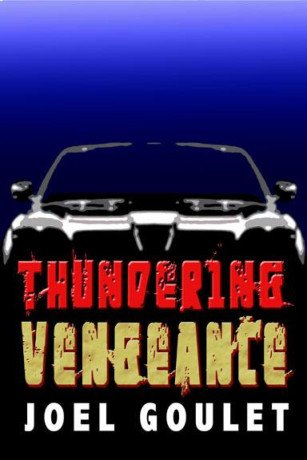 thundering-vengeance-novel-by-joel-goulet-big-0