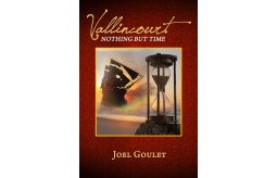 vallincourt-nothing-but-time-a-novel-by-joel-goulet-small-0
