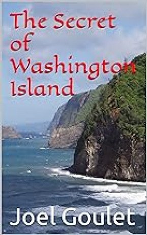 the-secret-of-washington-island-novel-by-joel-goulet-big-0